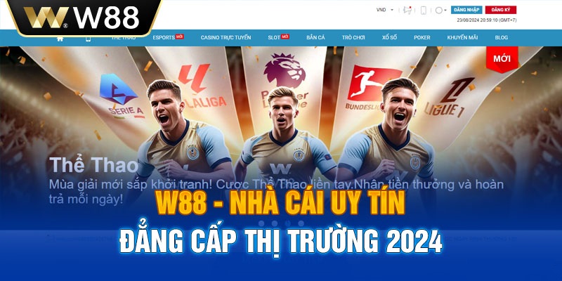 W88 - Nhà cái uy tín - đăng cấp thị trường 2024 